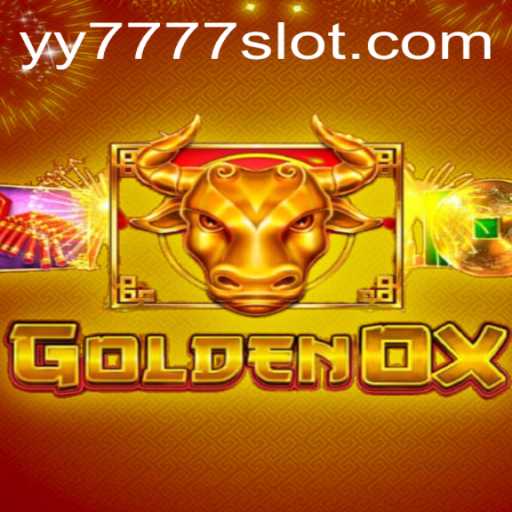 Exploring GoldenOx: The Exciting World of Yy 777 Pro Slots