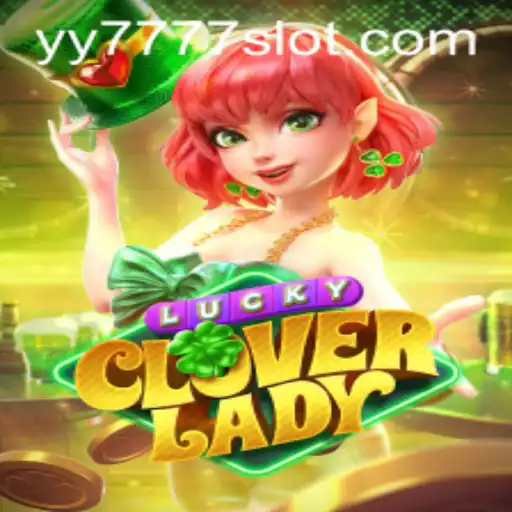 Unveiling the Magic of LuckyCloverLady: A Journey into the Yy 777 Slot