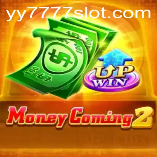 MoneyComing2: Diving into the Excitement of Yy 777 Slot