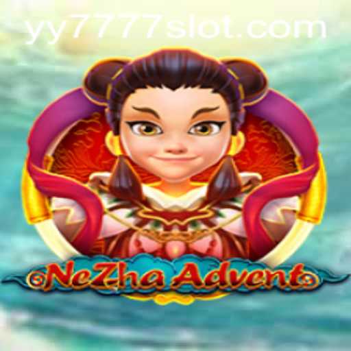 Exploring the Exciting World of NeZhaAdvent and the Intriguing Yy 777 Slot