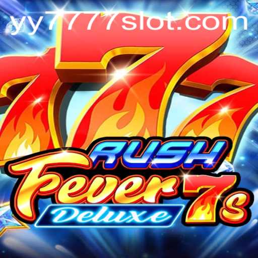 Exploring RushFever7sDeluxe: The Ultimate Yy 777 Slot Experience