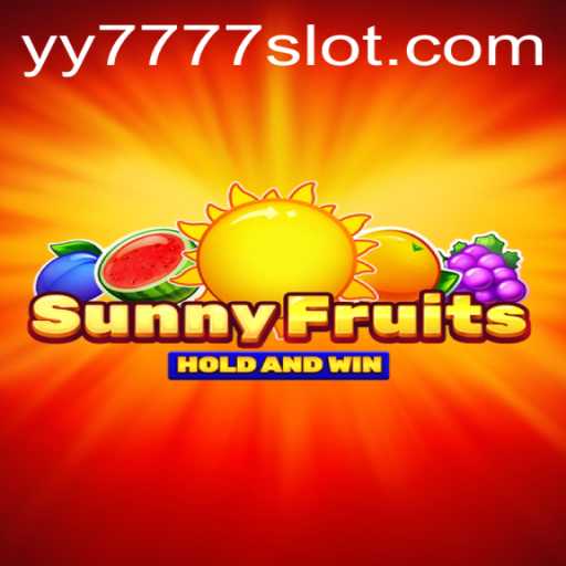 Exploring SunnyFruits: A Delightful Journey into Yy 777 Slot